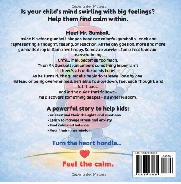 Mr. Gumball's Busy Mind-A Mindfulness Journey Through Thoughts, Feelings &amp; Finding Quiet